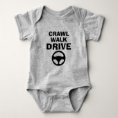 CRAWL WALK DRIVE funny baby bodysuit for newborn (Voorkant)