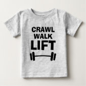 CRAWL WALK LIFT Grappige fitness quote baby shirte (Voorkant)