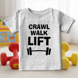 CRAWL WALK LIFT Grappige fitness quote baby shirte