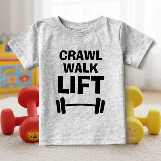CRAWL WALK LIFT Grappige fitness quote baby shirte