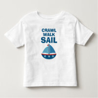 Crawl Walk Sail grappige peuter t shirt