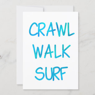 Crawl Walk Surf met Blauwe Lettertype Kaart