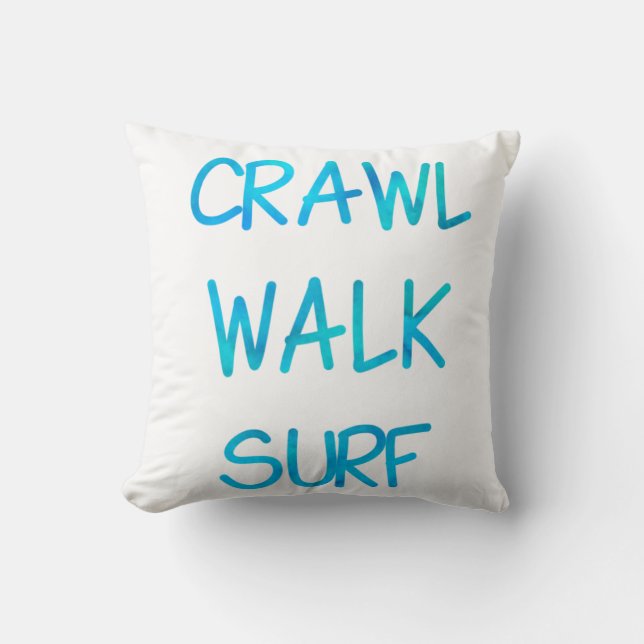 Crawl Walk Surf with blue Font Kussen (Voorkant)