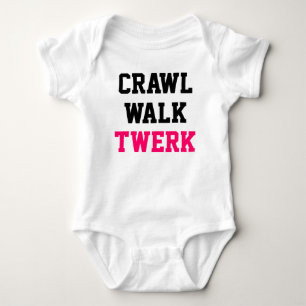 Crawl Walk Twerk Baby Creeper Romper