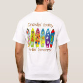 Crawlin vandaag Surfin'tommorow T-shirt (Achterkant)