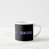Crawlspace Hot Espresso Cup Kop (Rechts)