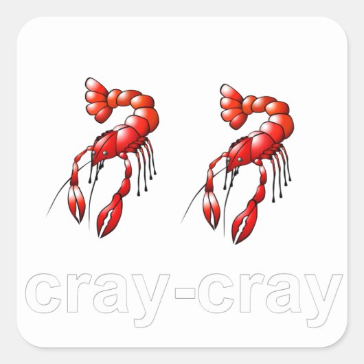 Cray Cray Vierkante Sticker (Voorkant)