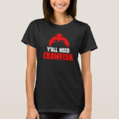 Crayfish  Crawdad Y'all Need Crawfish Boil T-shirt (Voorkant)