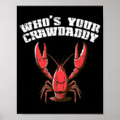 Crayfish Whos Your Crawdaddy Funny Crawfish Crawda Poster (Voorkant)