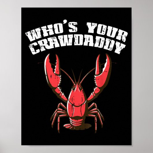 Crayfish Whos Your Crawdaddy Funny Crawfish Crawda Poster (Voorkant)