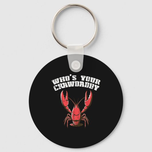 Crayfish Whos Your Crawdaddy Funny Crawfish Crawda Sleutelhanger (Voorkant)