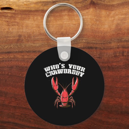 Crayfish Whos Your Crawdaddy Funny Crawfish Crawda Sleutelhanger (Voorkant)