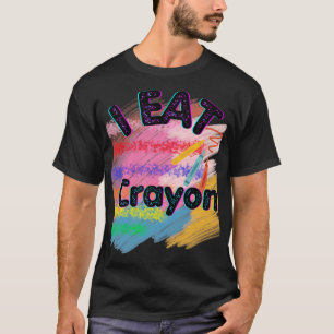 Crayon Eater 4 T-shirt