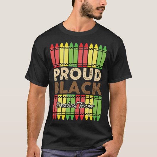 Crayons Proud Preschool Teacher Black History Mont T-shirt (Voorkant)