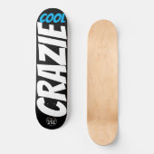CRAZIE COOL Skateboard (Voorkant)