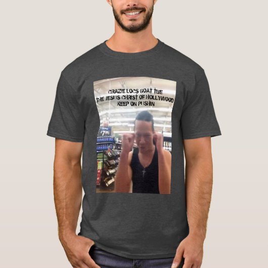 CRAZIE LOCS HOUDEN PUSHIN AAN T-SHIRT (Voorkant)