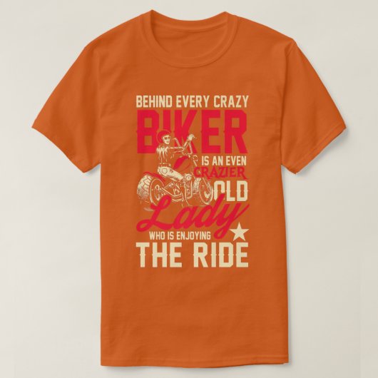 Crazier old biker lady enjoy motorcycle t-shirt (Design voorkant)