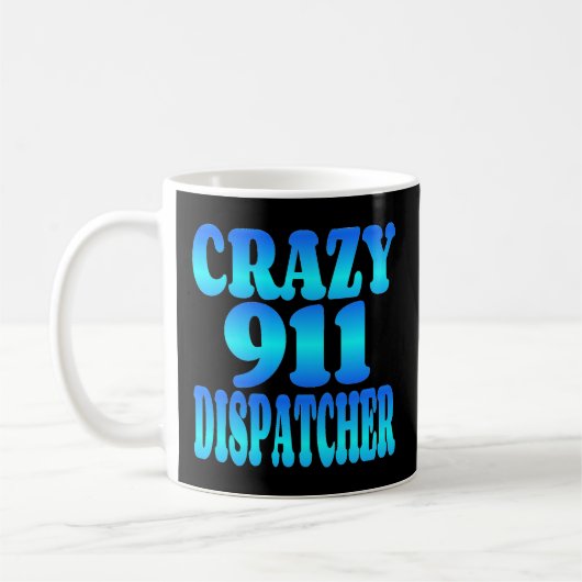 Crazy 911 Dispatcher Koffiemok (Links)