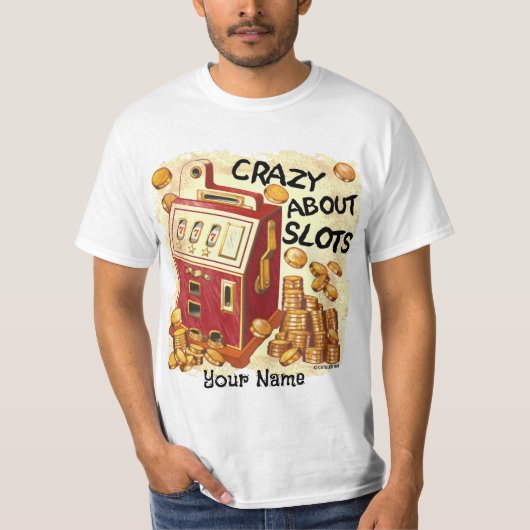 Crazy About Slots t-shirt (Voorkant)