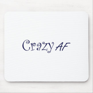 Crazy Af Funny Gift T-shirt Crazyness Muismat