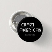 Crazy American beroemd gemaakt door Bogdon Button (Voorkant /achterkant)