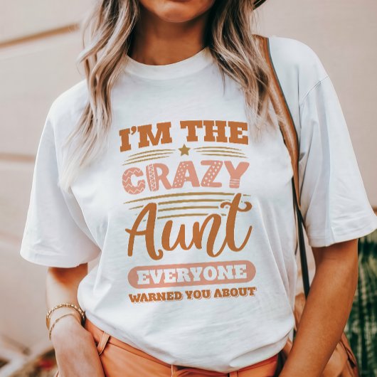 Crazy Aunt T-shirt