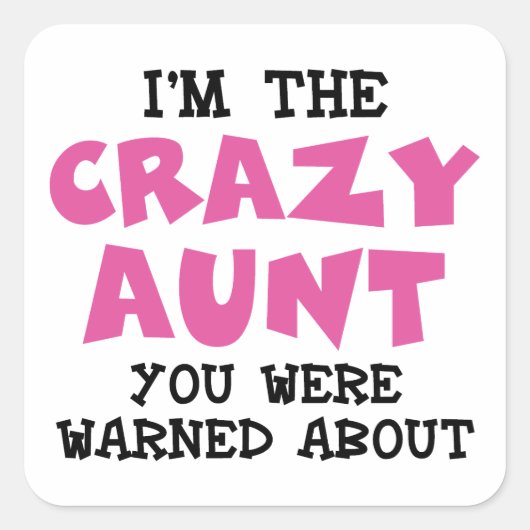 Crazy Aunt Vierkante Sticker (Voorkant)