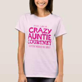 Crazy auntie roze personaliseer de naam slogan t s t-shirt
