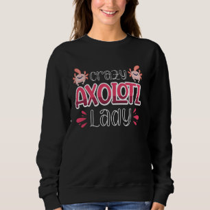 Crazy Axolotl Lady Trui