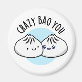 Crazy Bao You Funny Dimsum Pun Magneet (Voorkant)