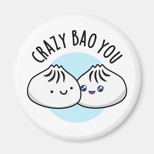 Crazy Bao You Funny Dimsum Pun Magneet (Voorkant)