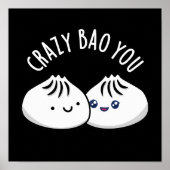 Crazy Bao You Funny Dimsum Pun Poster (Voorkant)