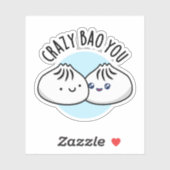 Crazy Bao You Funny Dimsum Pun Sticker (Vel)