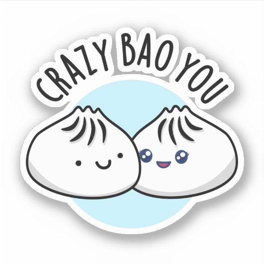 Crazy Bao You Funny Dimsum Pun Sticker (Voorkant)