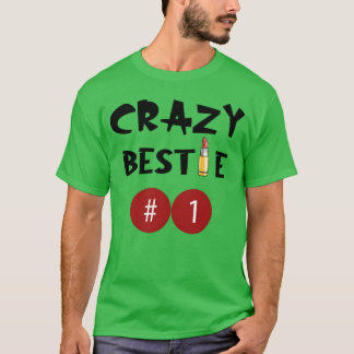 Crazy Bestie Beste Vrienden voor T-shirt
