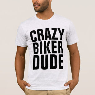 CRAZY BIKER DUDE, Motorfiets T-shirts