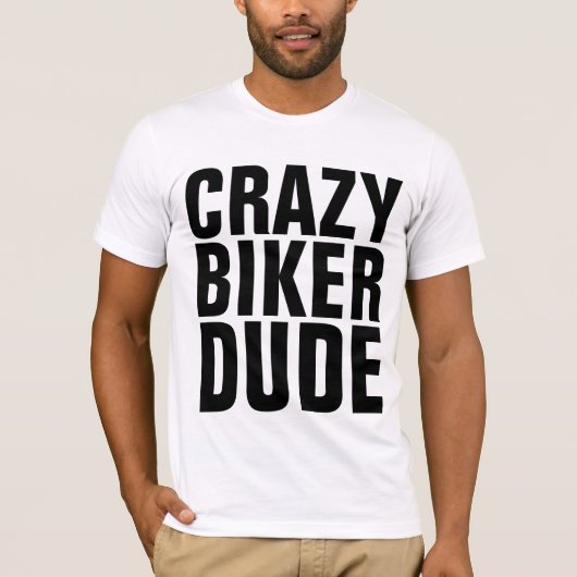 CRAZY BIKER DUDE, Motorfiets T-shirts (Voorkant)