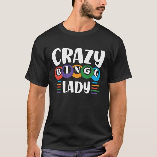 Crazy Bingo Lady Come On Caller Make Me Holler Bin T-shirt (Voorkant)