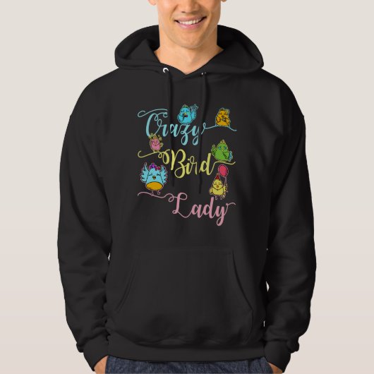 Crazy Bird Lover die Birder ziet Hoodie (Voorkant)