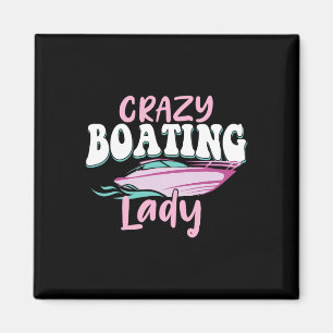 Crazy Boating Lady - Bootliefhebber Zeilen Motorbo Magneet