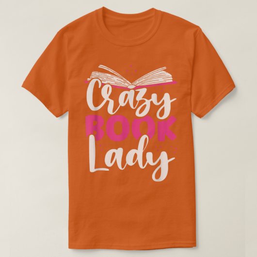 Crazy Book Lady Bookworm Book Lovers T-shirt (Design voorkant)