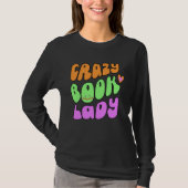 crazy book lady lover t-shirt (Voorkant)