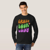 crazy book lady lover t-shirt (Voorkant volledig)