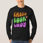 crazy book lady lover t-shirt (Voorkant)