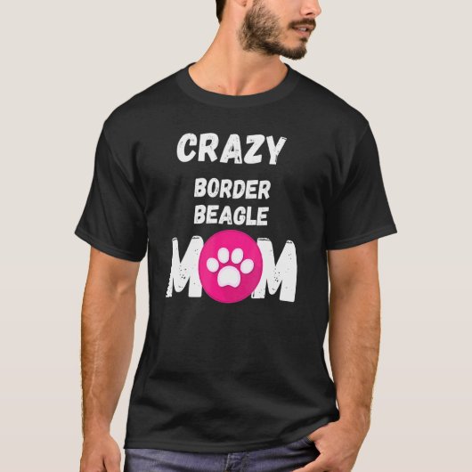 Crazy Border Beagle Dog Mom T-shirt (Voorkant)