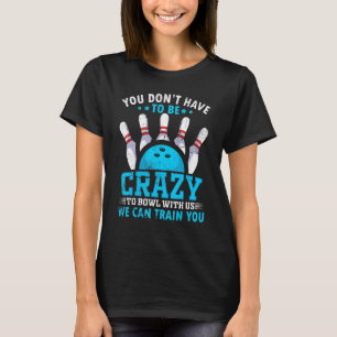 Crazy Bowling voor Bowler Mannen Tien spelers T-shirt