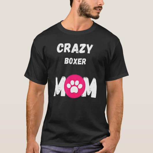 Crazy Boxer Dog mama T-shirt (Voorkant)
