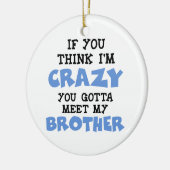 Crazy Brother Keramisch Ornament (Links)