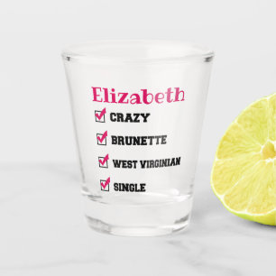 Crazy Brunette West Virginianus Single met naam Shot Glas