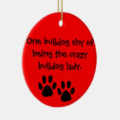 Crazy Bulldog Lady Ornament (Rechts)